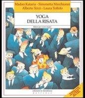 Yoga della risata. Ridere per vivere meglio