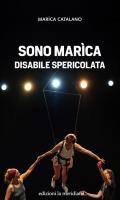 Sono Marìca disabile spericolata. Con DVD