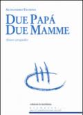 Due papà, due mamme. Sfatare i pregiudizi