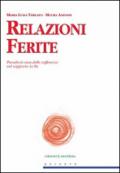 Relazioni Ferite. Prendersi cura delle sofferenze nel rapporto Io-Tu