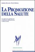 La promozione della salute. Un approccio globale per il benessere della persona e della società