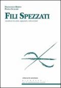 Fili spezzati. Genitori in crisi, separati e divorziati