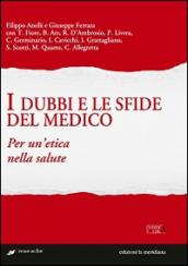 I dubbi e le sfide del medico. Per un'etica nella salute