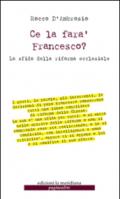 Ce la farà Francesco? La sfida della riforma ecclesiale