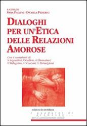 Dialoghi per un'etica delle relazioni amorose