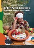 Ethnic cook. Sapori e storie dal mondo