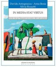 In media stat virtus. Attività e idee per l'educazione socio-emotiva nella scuola secondaria