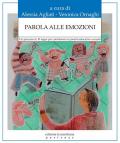 Parola alle emozioni. Un percorso in 10 tappe per contrastare la povertà educativa a scuola