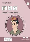 Frida Kahlo pittrice coraggiosa