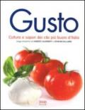 Gusto. Cultura e sapori dei cibi più buoni d'Italia. Ediz. illustrata