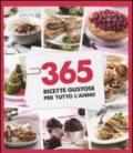 365 ricette gustose per tutto l'anno