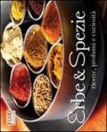 Erbe & spezie. Ricette, profumi e curiosità