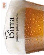 Birra. Pensieri, parole e ricette