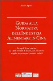 Guida alla normativa dell'industria alimentare in Cina