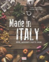 Made in Italy. Sapori, ingredienti e ricette tipiche. Ediz. illustrata