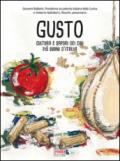 Gusto. Cultura e sapori dei cibi più buoni d'Italia