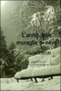 L'anno delle muraglie di neve