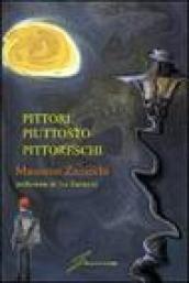 Pittori piuttosto pittoreschi