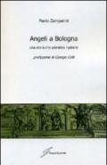 Angeli a Bologna. Una storia che potrebbe ripetersi