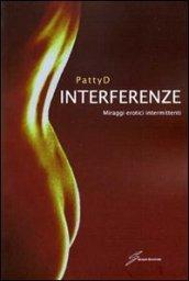 Interferenze. Miraggi erotici intermittenti