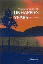 Unhappies years. Anni infelici