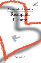 Riempimi il cuore