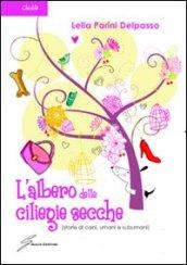 L'albero delle ciliegie secche (storie di cani, umani e subumani)