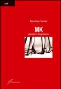MK. Passioni e trasgressioni