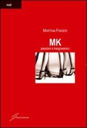 MK. Passioni e trasgressioni