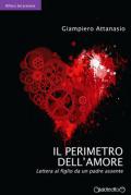 Il perimetro dell'amore. Lettera al figlio da un padre «assente»