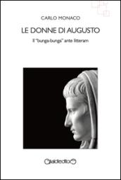 Le donne di Augusto. Il «bunga-bunga» ante litteram