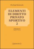 Elementi di diritto privato sportivo. 2.