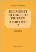 Elementi di diritto privato sportivo. 2.