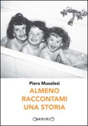 Almeno raccontami una storia