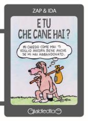 E tu che cane hai?