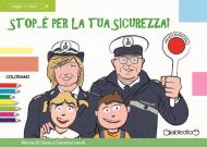 Stop... è per la tua sicurezza!