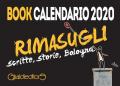 Rimasugli. Bologna sboccia sui muri. Book calendario 2020