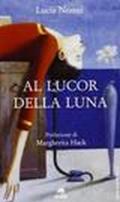 Al lucor della luna