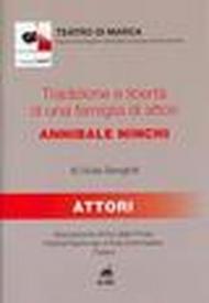 Tradizione e libertà di una famiglia di attori: Annibale Ninchi