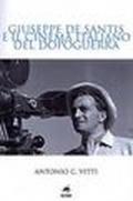 Giuseppe De Santis e il cinema italiano del dopoguerra