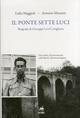 Il ponte sette luci. Biografia di Giuseppe Levi Cavaglione