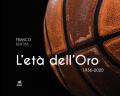 L' età dell'oro. 1936-2020