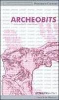 Archeobits. Archeologia e nuovi media