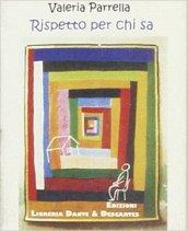 Rispetto per chi sa