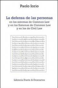 La defensa de las personas. Y en los sistemas de common law y en los de civil law
