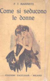 Come si seducono le donne (rist. anastatica 1916)