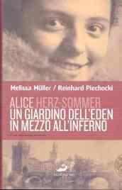 Alice Herz-Sommer. Un giardino dell'Eden in mezzo all'inferno