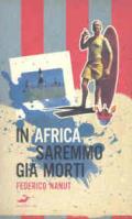 In Africa saremmo già morti