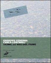 Ticino. Le voci del fiume, storie d'acqua e di terra