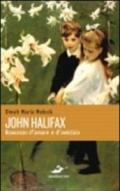 John Halifax. Romanzo d'amore e d'amicizia